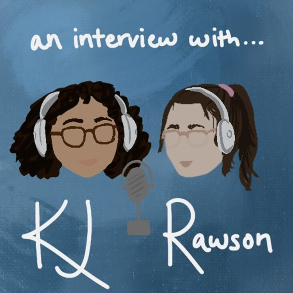 Cartoonish depiction of episode hosts on blue background, labeled "an interview with... KJ Rawson"